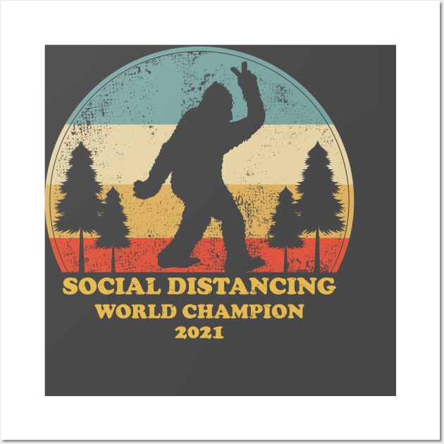 Bigfoot Social Distancing World Champion Wall Art by tee_merch